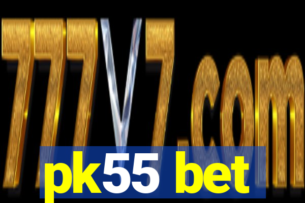 pk55 bet